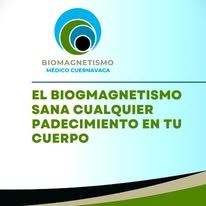 Biomagnetismo sana padecimientos
